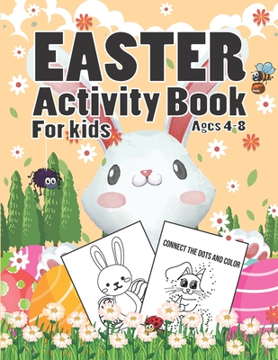 Easter Activity Book For Kids Ages 4-8: A Fun Kid Workbook Game for Learning, Easter Bunny Coloring, Dot To Dot, Mazes, Word Search and More! - Gamz Eastact