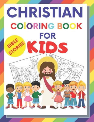 Christian Coloring Book For Kids: Christian Fun Activity Book For kids, toddlers, boy and girl story about Jesus and bible, large 8,5 x 11 - M. Z. Fun