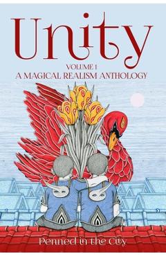 Unity, Volume 1: A Magical Realism Anthology
