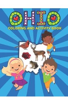 Poza produsului Ohio Coloring and Activity Book: A Fun and Educational OH Gift Book for Kids and Kids at Heart - Ariana Marshall Creative