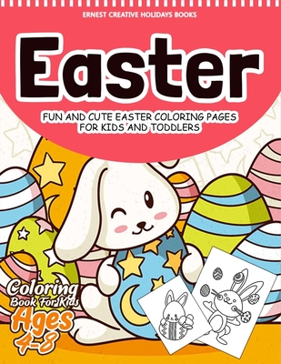 Easter Coloring Book for Kids Ages 4-8: 55 Fun and Easy Easter Coloring Pages - Easter Book for Kids - Easter Gift for Kids, Toddlers and Preschool - Ernest Creative Holidays Books
