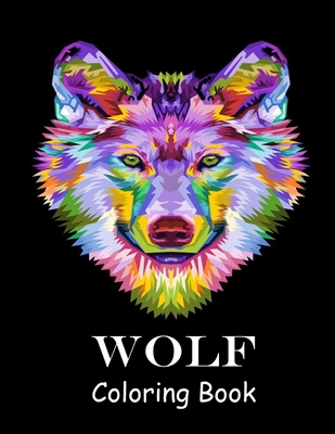 Wolf Coloring Book: Wolves Coloring Book for Adults, amazing wolves illustrations for adults for stress management and relief, Mandala sty - Abdennour Brahimi