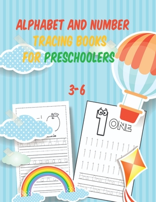 alphabet and number tracing books for preschoolers 3-6: Tracing, writing & Coloring Numbers write abc letters numbers Tracing For Toddlers Practice li - Adam D. Edition