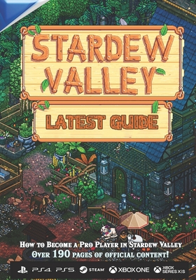 Stardew Valley LATEST GUIDE: Everything you need to know to Become a Pro Player: Guide Book 2023 - Mogens Kruse