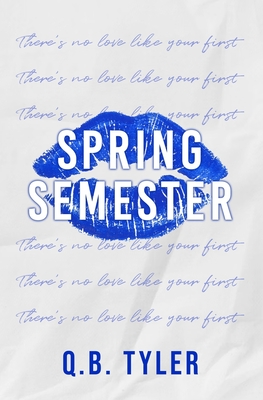 Spring Semester: Special Edition - Q. B. Tyler