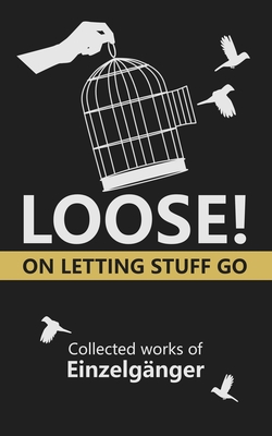 Loose: On Letting Stuff Go - Mariyana Nikolova