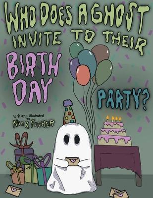 Who Does A Ghost Invite to Their Birthday Party? - Nick Fisher