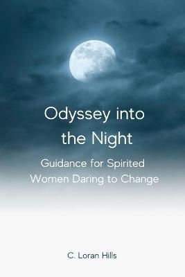 Odyssey into the Night - C. Loran Hills