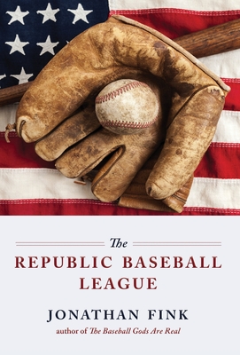 The Republic Baseball League - Jonathan Fink