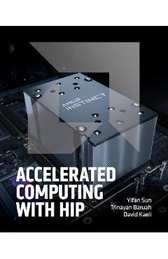 Coperta cărții 'Accelerated Computing with HIP - Yifan Sun'