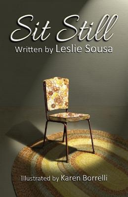 Sit Still - Leslie A. Sousa