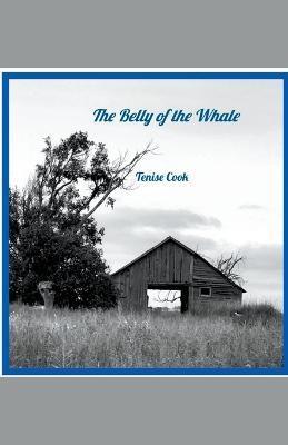 The Belly of the Whale - Tenise Cook