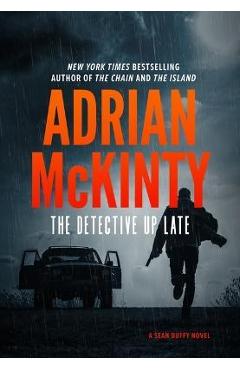The Detective Up Late - Adrian Mckinty