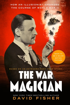 The War Magician: Based on an Extraordinary True Story - David Fisher