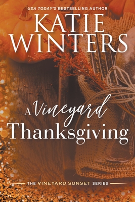 A Vineyard Thanksgiving - Katie Winters