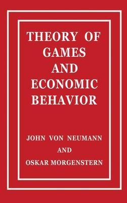 Theory of Games and Economic Behavior - John Von Neumann