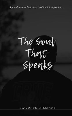 The Soul That Speaks - Javonte Williams