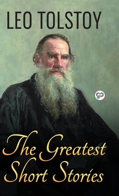 The Greatest Short Stories of Leo Tolstoy - Leo Tolstoy