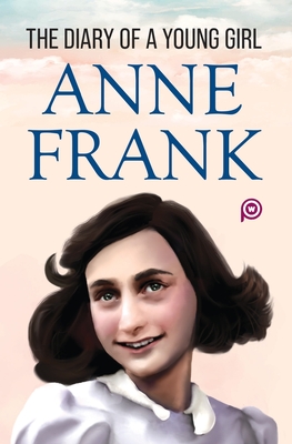 The Diary of a Young Girl - Anne Frank