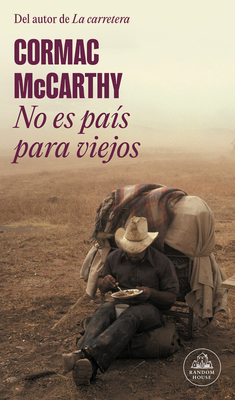 No Es País Para Viejos / No Country for Old Men - Cormac Mccarthy
