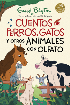 Cuentos de Perros, Gatos Y Otros Animales Con Olfato / Animal Stories - Enid Blyton