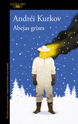 Abejas Grises / Grey Bees - Andrei Kurkov