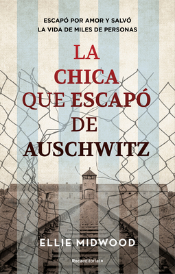 La Chica Que Escapó de Auschwitz / The Girl Who Escaped from Auschwitz - Ellie Mitwood