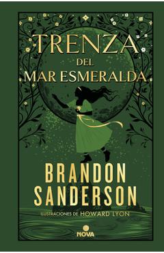 Coperta cărții 'Trenza del Mar Esmeralda / Tress of the Emerald Sea - Brandon Sanderson'