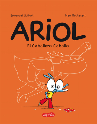 Ariol. El Caballero Caballo (Thunder Horse - Spanish Edition) - Emmanuel Guibert
