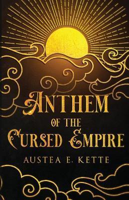 Anthem of the Cursed Empire - Austea Eve Kette