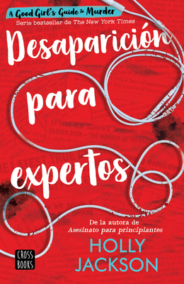 Desaparición Para Expertos / Good Girl, Bad Blood (Spanish Edition) - Holly Jackson