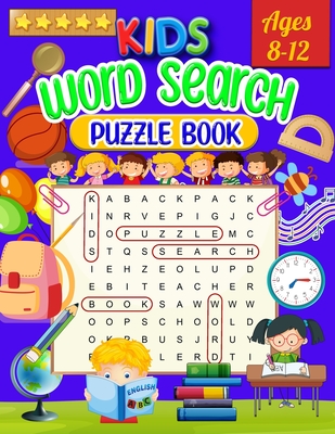Kids Word Search Puzzle Book Ages 8-12: Word Search for Kids - Large Print Word Search Game, Practice Spelling, Learn Vocabulary, and Improve Reading - Laura Bidden