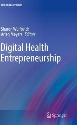 Digital Health Entrepreneurship - Sharon Wulfovich