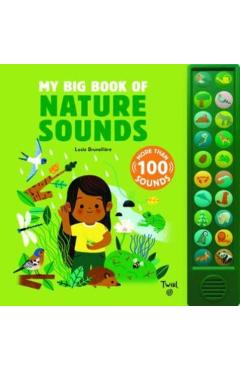 My Big Book of Nature Sounds - Lucie Brunelliere