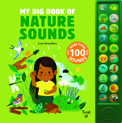 My Big Book of Nature Sounds - Lucie Brunelliere
