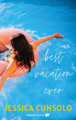 Best Vacation Ever - Jessica Cunsolo