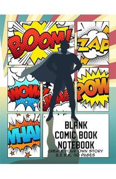 Blank Comic Book for Kids: Create Your Own Story, Drawing Comics