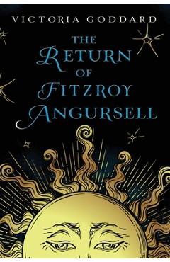 Coperta cărții 'The Return of Fitzroy Angursell - Victoria Goddard'