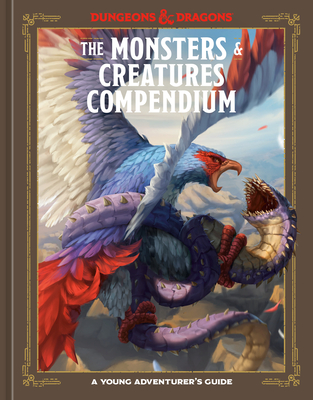 The Monsters & Creatures Compendium (Dungeons & Dragons): A Young Adventurer's Guide - Jim Zub