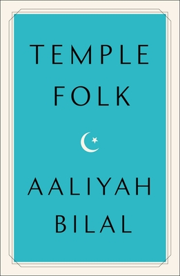 Temple Folk - Aaliyah Bilal