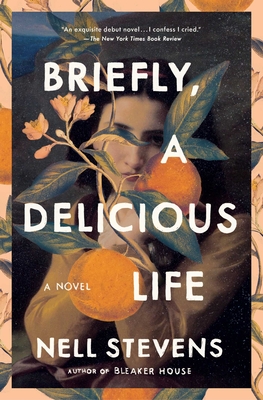 Briefly, a Delicious Life - Nell Stevens