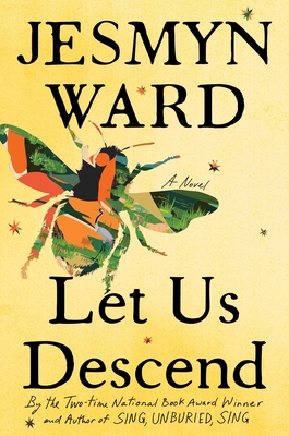 Let Us Descend - Jesmyn Ward