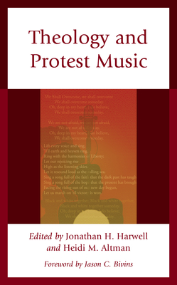 Theology and Protest Music - Jonathan H. Harwell