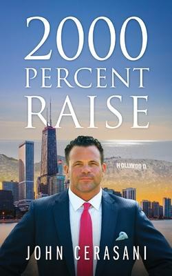 2000 Percent Raise - John Cerasani