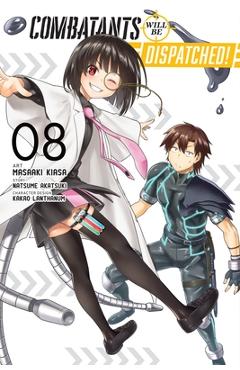 Coperta cărții 'Combatants Will Be Dispatched!, Vol. 8 (Manga) - Natsume Akatsuki'