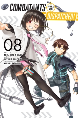 Combatants Will Be Dispatched!, Vol. 8 (Manga) - Natsume Akatsuki