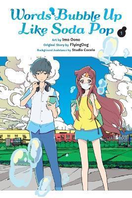 Words Bubble Up Like Soda Pop, Vol. 1 (Manga) - Imo Oono