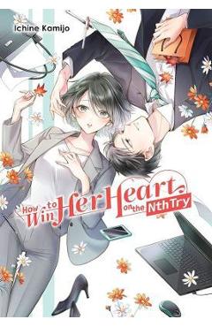 Coperta cărții 'How to Win Her Heart on the Nth Try - Ichine Kamijo'