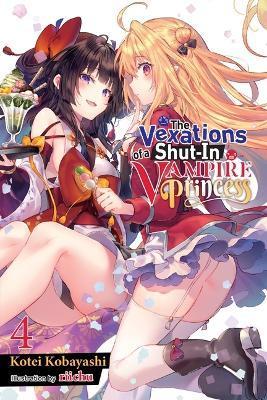 The Vexations of a Shut-In Vampire Princess, Vol. 4 (Light Novel) - Kotei Kobayashi