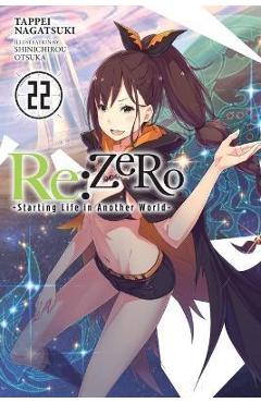Poza produsului RE: Zero -Starting Life in Another World-, Vol. 22 (Light Novel) - Tappei Nagatsuki